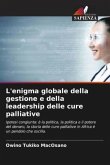 L'enigma globale della gestione e della leadership delle cure palliative