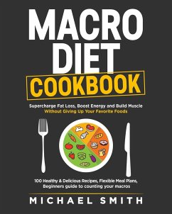 Macro Diet Cookbook - Smith, Michael