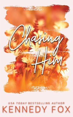 Chasing Him - Alternate Special Edition Cover - Fox, Kennedy