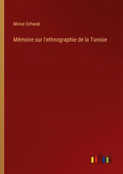 Mémoire sur l'ethnographie de la Tunisie