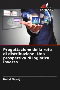 Progettazione della rete di distribuzione: Una prospettiva di logistica inversa - Newaj, Nahid