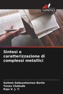 Sintesi e caratterizzazione di complessi metallici - Berhe, Goitom Gebeyohannes;Chebude, Yonas;V. J. T., Raju