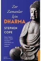 Zor Zamanlar Icin Dharma - Cope, Stephen