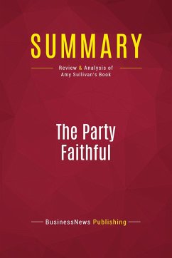 Summary: The Party Faithful - Businessnews Publishing