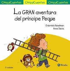 La gran aventura del príncipe peque - Keselman, Gabriela; Decis, Anne