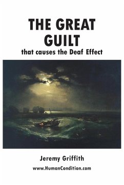 The Great Guilt that causes the Deaf Effect - Griffith, Jeremy