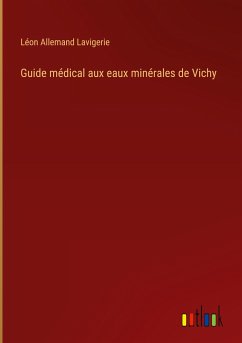 Guide médical aux eaux minérales de Vichy