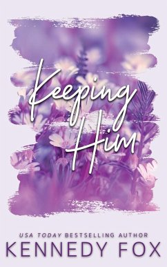 Keeping Him - Alternate Special Edition Cover - Fox, Kennedy