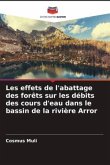 Les effets de l'abattage des forêts sur les débits des cours d'eau dans le bassin de la rivière Arror