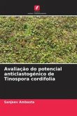 Avaliação do potencial anticlastogénico de Tinospora cordifolia
