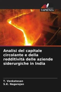 Analisi del capitale circolante e della redditività delle aziende siderurgiche in India - Venkatesan, T.;Nagarajan, S.K.