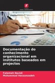 Documentação do conhecimento organizacional em institutos baseados em projectos