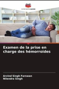 Examen de la prise en charge des hémorroïdes - Farswan, Arvind Singh;Singh, Nilendra