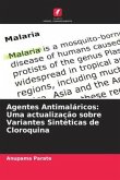 Agentes Antimaláricos: Uma actualização sobre Variantes Sintéticas de Cloroquina