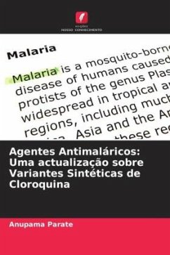Agentes Antimaláricos: Uma actualização sobre Variantes Sintéticas de Cloroquina - Parate, Anupama