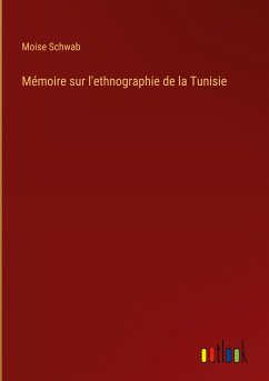 Mémoire sur l'ethnographie de la Tunisie