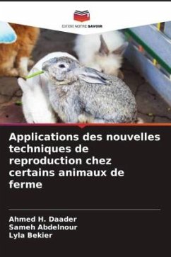 Applications des nouvelles techniques de reproduction chez certains animaux de ferme - Daader, Ahmed H.;Abdelnour, Sameh;Bekier, Lyla