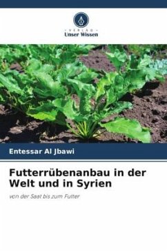 Futterrübenanbau in der Welt und in Syrien - Al Jbawi, Entessar