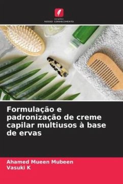 Formulação e padronização de creme capilar multiusos à base de ervas - MUBEEN, AHAMED MUEEN;K, VASUKI