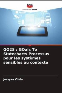 GO2S : GOals To Statecharts Processus pour les systèmes sensibles au contexte - Vilela, Jessyka