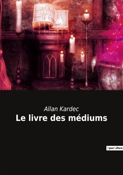 Le livre des médiums - Kardec, Allan