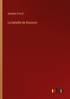 La bataille de Kossovo - D'Avril, Adolphe