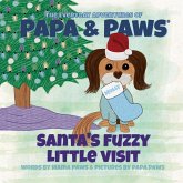 Santa's Fuzzy Little Visit (The Everyday Adventures of Papa & Paws, #7) (eBook, ePUB)