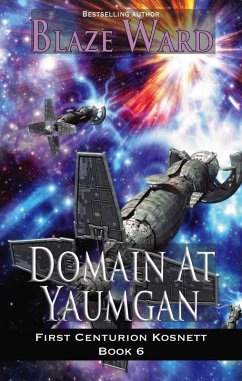 Domain at Yaumgan (First Centurion Kosnett, #6) (eBook, ePUB) - Ward, Blaze