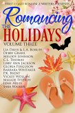 Romancing the Holidays Volume Three (eBook, ePUB)