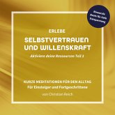 Erlebe Selbstvertrauen und Willenskraft (MP3-Download)