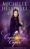 A Captivating Caper (The Scandalous Spinsters, #2) (eBook, ePUB) A Captivating Caper (The Scandalous Spinsters, #2) (eBook, ePUB)