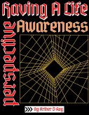 Having A Life Perspective Awareness (eBook, ePUB)