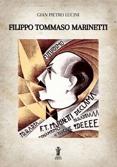 Filippo Tommaso Marinetti (eBook, ePUB) - Lucini, Gian Pietro