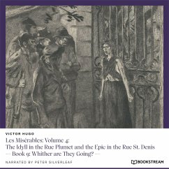Les Misérables: Volume 4: The Idyll in the Rue Plumet and the Epic in the Rue St. Denis (MP3-Download) - Hugo, Victor
