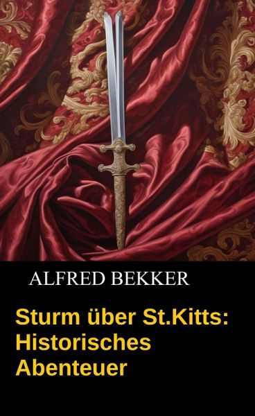 Sturm über St.Kitts (eBook, ePUB) Sturm über St.Kitts (eBook, ePUB)
