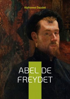 Abel De Freydet (eBook, ePUB) - Daudet, Alphonse