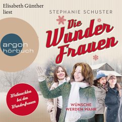 Wünsche werden wahr / Wunderfrauen-Trilogie Bd.4 (MP3-Download) - Schuster, Stephanie
