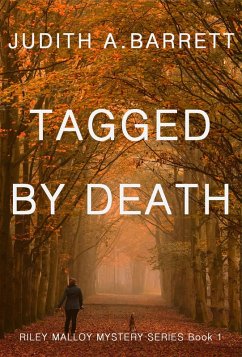 Tagged by Death (Riley Malloy Mystery, #1) (eBook, ePUB) - Barrett, Judith A.