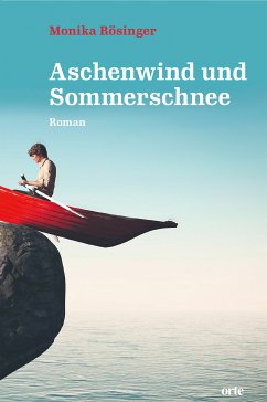 Aschenwind und Sommerschnee (eBook, ePUB) - Rösinger, Monika