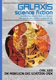 GALAXIS SCIENCE FICTION, Band 45: DIE REBELLION DES SCHÜTZEN CADE (eBook, ePUB)