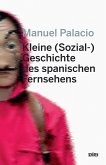 Kleine (Sozial-) Geschichte des spanischen Fernsehens (eBook, PDF)