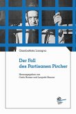 Der Fall des Partisanen Pircher