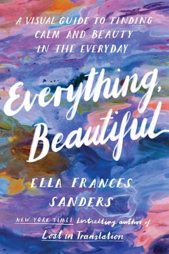 Everything, Beautiful - Sanders, Ella Frances