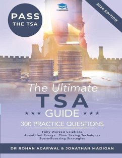 The Ultimate TSA Guide - 300 Practice Questions: Guide to the Thinking Skills Assessment for the 2022 Admissions Cycle with: Fully Worked Solutions, T - Agarwal, Dr Rohan; Madigan, Jonathan
