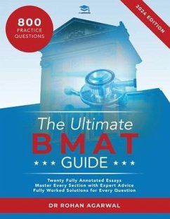 The Ultimate BMAT Guide: Fully Worked Solutions to over 800 BMAT practice questions, alongside Time Saving Techniques, Score Boosting Strategie - Agarwal, Rohan