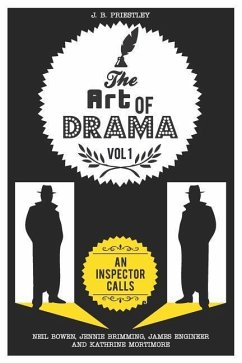 The Art of Drama: Volume 1: An Inspector Calls - Mortimore, Kathrine; Bowen, Neil