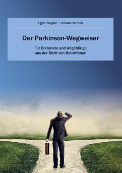 Der Parkinson-Wegweiser - Negele, Egon;Heimes, Ulla