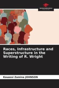 Races, Infrastructure and Superstructure in the Writing of R. Wright - JOHNSON, Kouassi Zamina