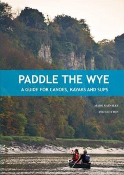 Paddle the Wye - Rainsley, Mark