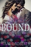 Bound (The Destined Series, #3) (eBook, ePUB) Bound (The Destined Series, #3) (eBook, ePUB)